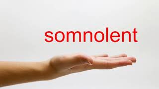 How to Pronounce somnolent  American English [upl. by Alym]