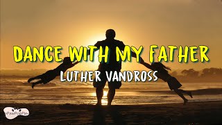 Luther Vandross  Dance With My Father Lyrics [upl. by Salina]