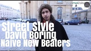 David Boring Naive New Beaters le Street Style [upl. by Nydnarb774]