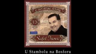 Safet Isovic  U Stambolu na Bosforu  Audio 2003 [upl. by Manson]