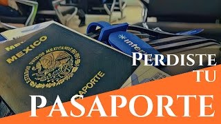 ¿Qué hacer si perdí mi pasaporte mexicano  Extravío de pasaporte mexicano [upl. by Laveen]