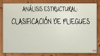 312  CLASIFICACIÓN DE LOS PLIEGUES [upl. by Nazler]