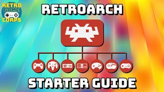 RetroArch Starter Guide [upl. by Seaman]