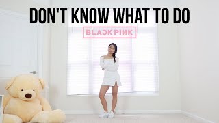 BLACKPINK  Dont Know What To Do  Lisa Rhee Dance Cover [upl. by Pellegrini]