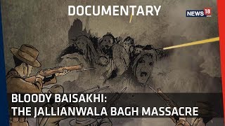 Documentary  100 Years Of Jallianwala Bagh । How The Massacre Unfolded [upl. by Ianthe602]