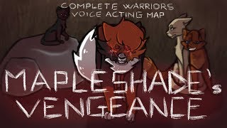 Mapleshades Vengeance  COMPLETE Warriors Voice Acting MAP [upl. by Alidia]