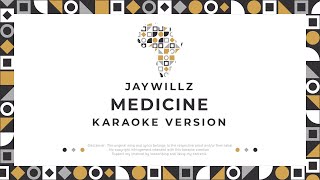 JayWillz Medicine Karaoke [upl. by Ominorej]