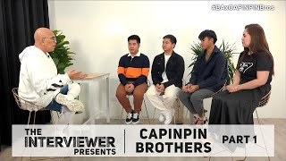 The Interviewer Presents Capinpin Brothers Part 1 [upl. by Evslin]