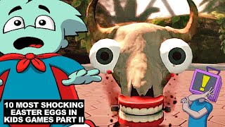 10 Most Shocking Easter Eggs In Kids Games  Part II [upl. by Tdnerb]