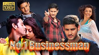 No1 Businessman Full Movie In Hindi Dubbed  New Mahesh Babu Movie  Review amp Facts 1080p HD [upl. by Andriana]