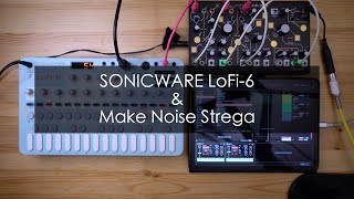 SONICWARE LoFi6 amp Make Noise Strega [upl. by Cardie]