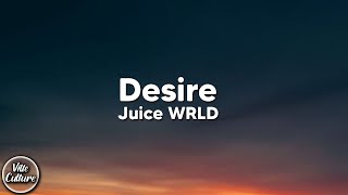 Juice WRLD  Desire Lyrics [upl. by Siramad]