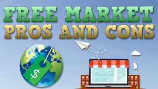 Free Market Economy  Pros and Cons [upl. by Pavlish454]