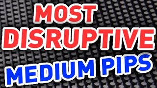 What is most DISRUPTIVE pipsout rubber with best effect Among medium mips How pimples play [upl. by Sanford996]