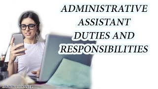 Administrative Assistant Duties And Responsibilities [upl. by Salema]