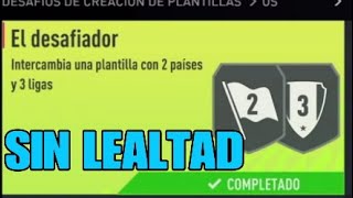 SBC quot EL DESAFIADOR quot SIN LEALTAD FIFA 22 [upl. by Norina]