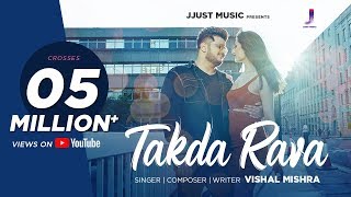 Takda Rava Official Music Video  Vishal Mishra  Mudassar Khan  2019 [upl. by Eednam]