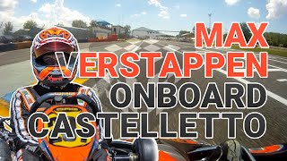 Onboard Max Verstappen on Rotax Max kart in Castelletto [upl. by Livia]