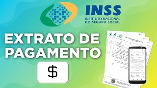 ENTENDA O EXTRATO DE PAGAMENTO DO INSS [upl. by Inamik338]