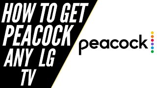 How To Get Peacock TV on ANY LG TV [upl. by Elma]