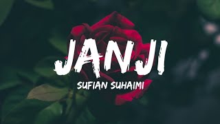 Sufian Suhaimi  Janji Lyrics [upl. by Mitman801]