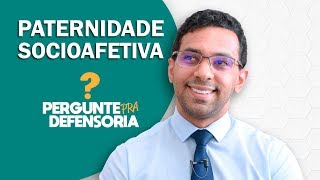 Paternidade socioafetiva O que é Como fazer o reconhecimento [upl. by Levi]