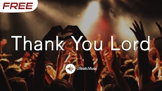 FREE quotUpliftingquot Gospel Praise and Worship Instrumental  quotThank You Lordquot Prod IJ Beats [upl. by Oretos]