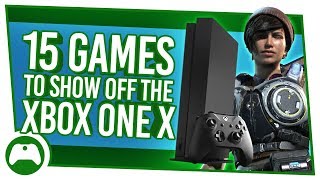 15 Best Games To Show The Power Of Xbox One X [upl. by Howes690]