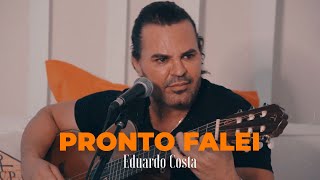 PRONTO FALEI Eduardo Costa [upl. by Carney]