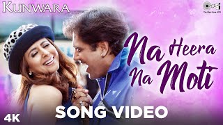 Na Heera Na Moti Song Video  Kunwara  Govinda Urmila Matondkar  Sonu Nigam Hema Sardesai [upl. by Orabla]