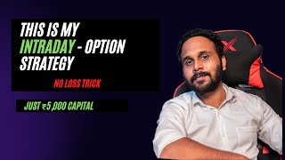 Intraday Option Trading Strategies  Call amp Put Options Trading for beginners  No Loss strategy [upl. by Asinet]