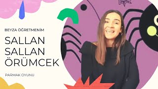 Sallan Sallan Örümcek Parmak Oyunu  Çocuk Şarkısı  Beyza Öğretmenim [upl. by Aihsotan]