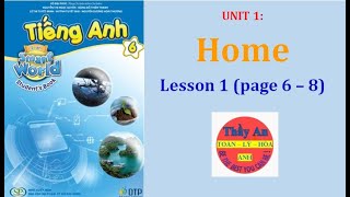 TIẾNG ANH LỚP 6 MỚI I Learn Smart World  Unit 1 Home  Lesson 1 [upl. by Ahtan]